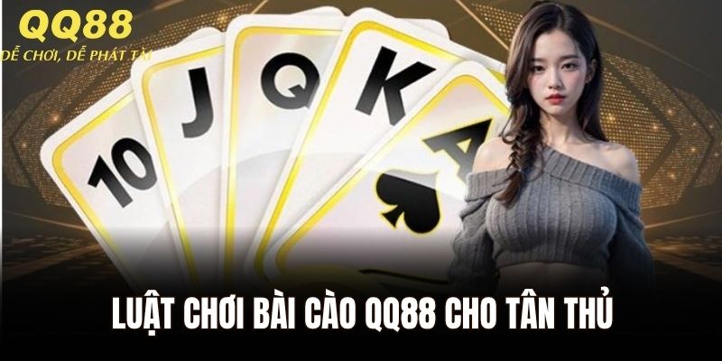 Luật chơi bài cào QQ88 cho tân thủ