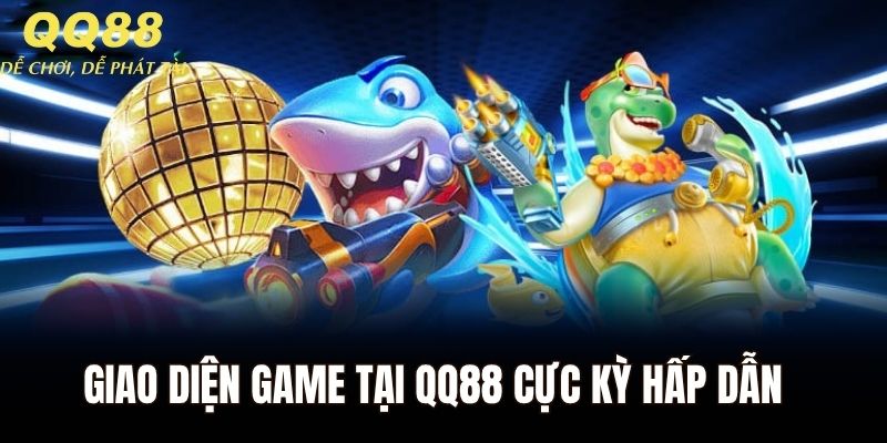 Giao diện game tại QQ88 cực kỳ hấp dẫn