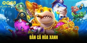 Bắn cá rùa xanh