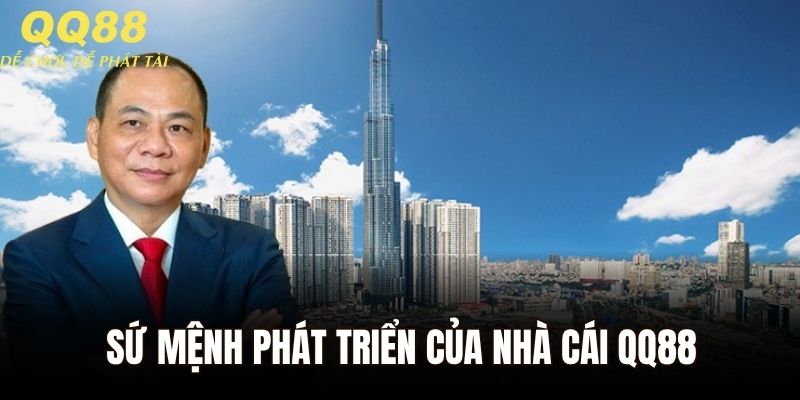Sứ mệnh phát triển của nhà cái QQ88