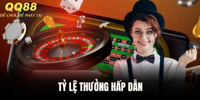 Tỷ lệ thưởng hấp dẫn