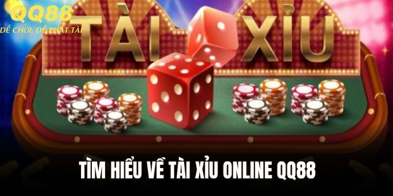 Tìm hiểu về tài xỉu online QQ88
